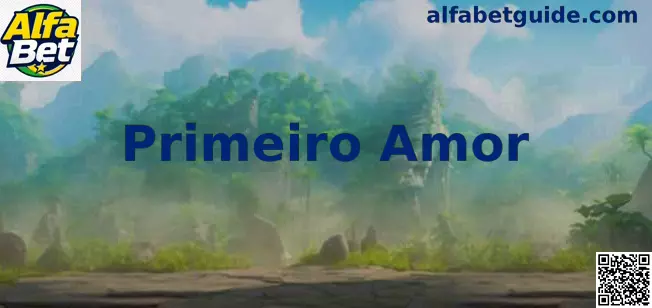 Imagem central de Primeiro Amor para consulta no guia Alfa Bet