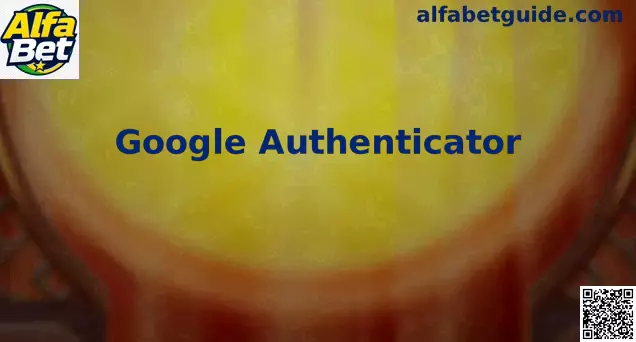 Interface de proteção e segurança digital com o aplicativo Google Authenticator para contas Alfa Bet
