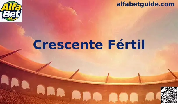 Crescente Fértil - conceito estratégico em jogos Alfa Bet