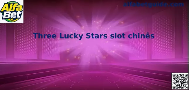 Three Lucky Stars slot chinês