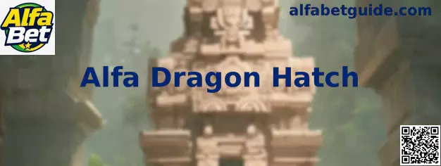 Alfa Dragon Hatch