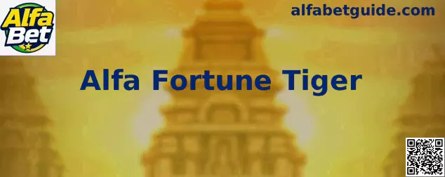 Alfa Fortune Tiger