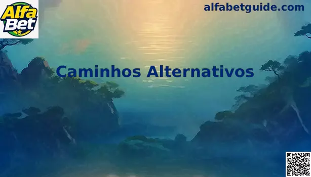 Caminhos Alternativos Alfa Bet