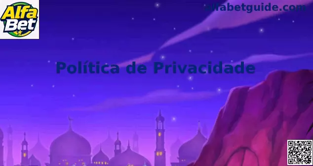 Privacidade Alfa Bet